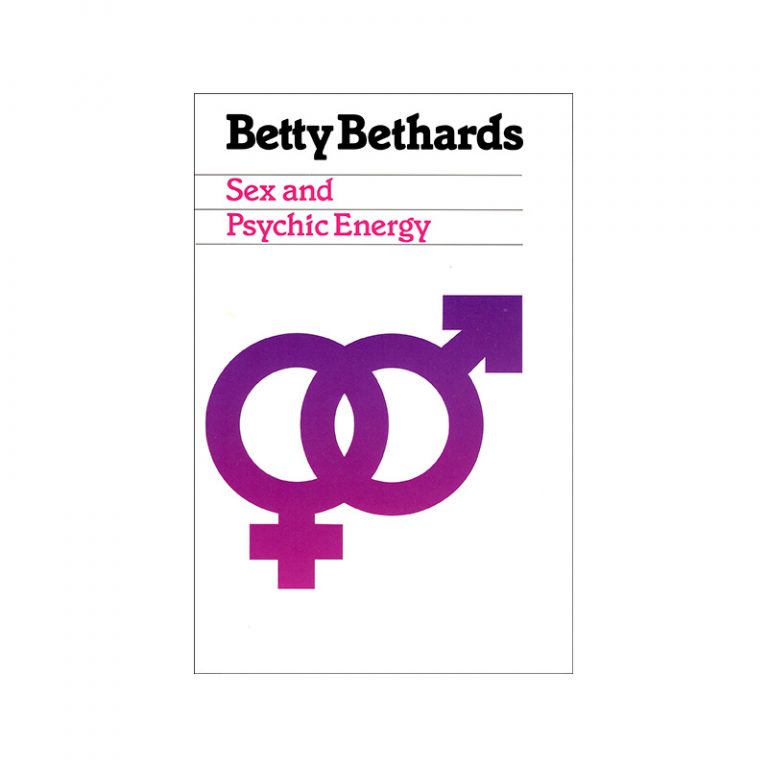 Sex and Psychic Energy Betty Bethards Inner Light Foundation