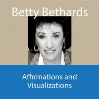 Betty Bethards seminar on Affirmations and Visualizations