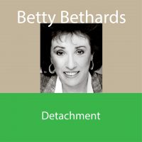 Audio download of Betty Bethards seminar on Detachment